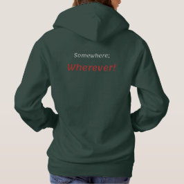 Irgendwo, wo! T-Shirt Hoodie