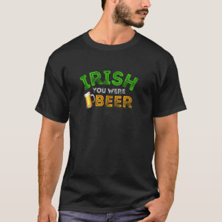 Irisch, du hast Bier getrunken T-Shirt