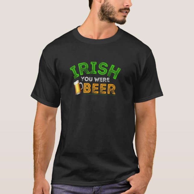 Irisch, du hast Bier getrunken T-Shirt (Vorderseite)