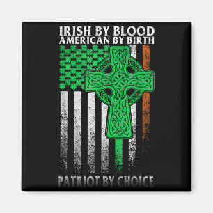 Irisch durch Blut Amerikanisch durch Geburt Irland Magnet