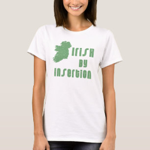 Irisch durch Insertion T-Shirt