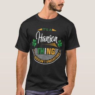 Irisch - Es ist eine Hanson-Sache T-Shirt