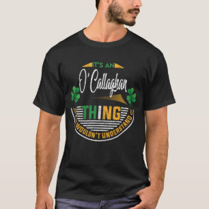 Irisch - Es ist eine O'Callaghan Sache T-Shirt