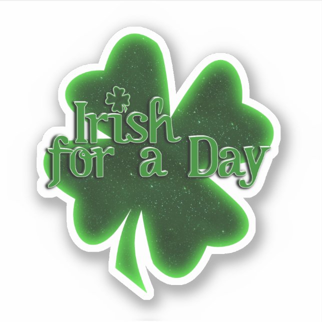 Irisch für einen Tag St. Patrick's Day Aufkleber (Vorderseite)