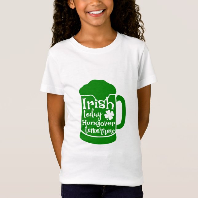 Irisch heute, Hungover Tomorrow T-Shirt (Vorderseite)