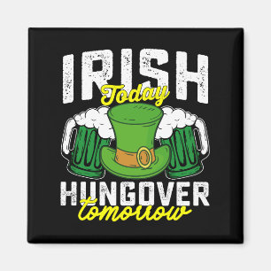 Irisch heute verkatert morgen Lustig St. Patrick's Magnet