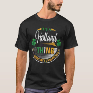 Irisch - Holland, was du nicht verstehen würdest T-Shirt