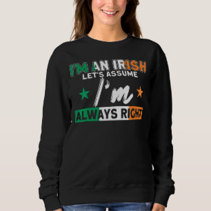 Irisch ich bin immer die richtige Flagge Roots Irl Sweatshirt