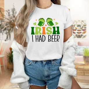 Irisch ich hatte Bierbraut, St Patrick's Day T-Shirt
