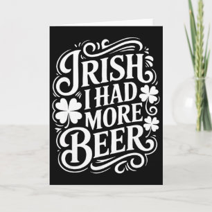 Irisch Ich Hatte Mehr Bier Lustiger St Patricks Da Karte