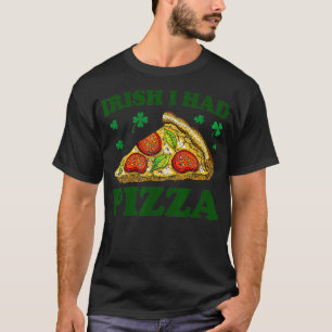 Irisch ich hatte Pizza Funny St. Patricks Day Pizz T-Shirt