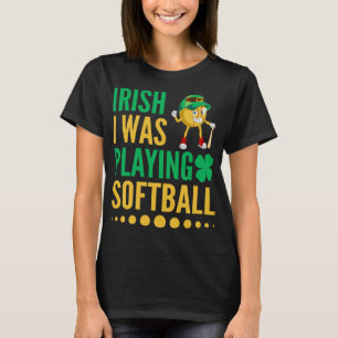 Irisch, ich spielte Softball T-Shirt