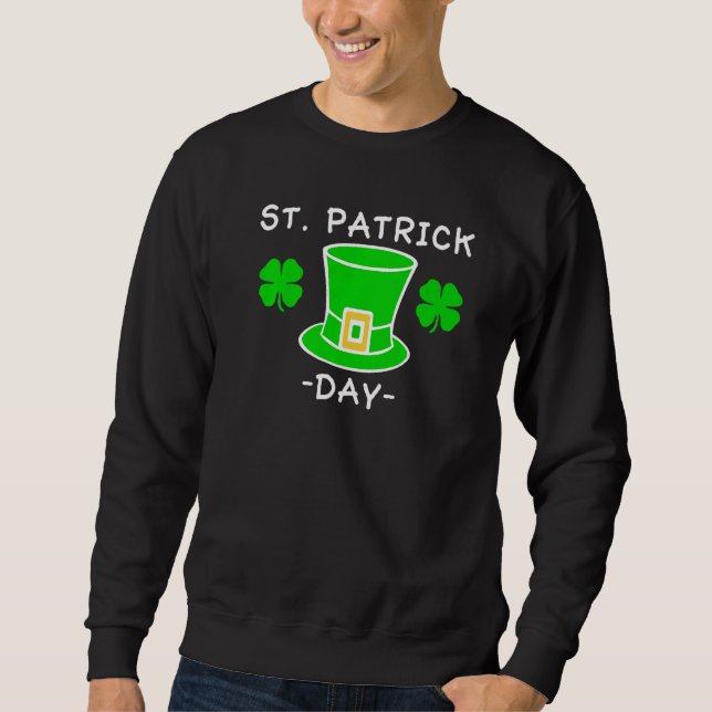 Irisch ich trinkte St Patricks Day Sweatshirt (Vorderseite)