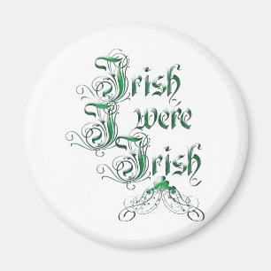 Irisch Ich war irisch Magnet