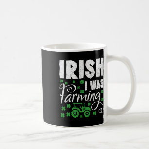 Irisch Ich War Landwirtschaft Traktor Landwirt St Kaffeetasse