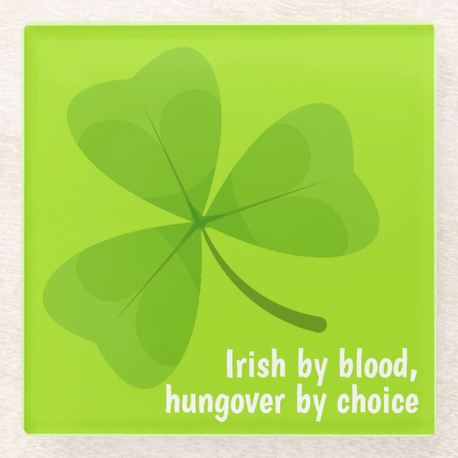 Irisch nach Blut, Hungover nach Choice Green Kleeb Glasuntersetzer (Vorderseite)