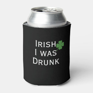 Irisch war ich Betrunken Black St. Patrick's Day Dosenkühler