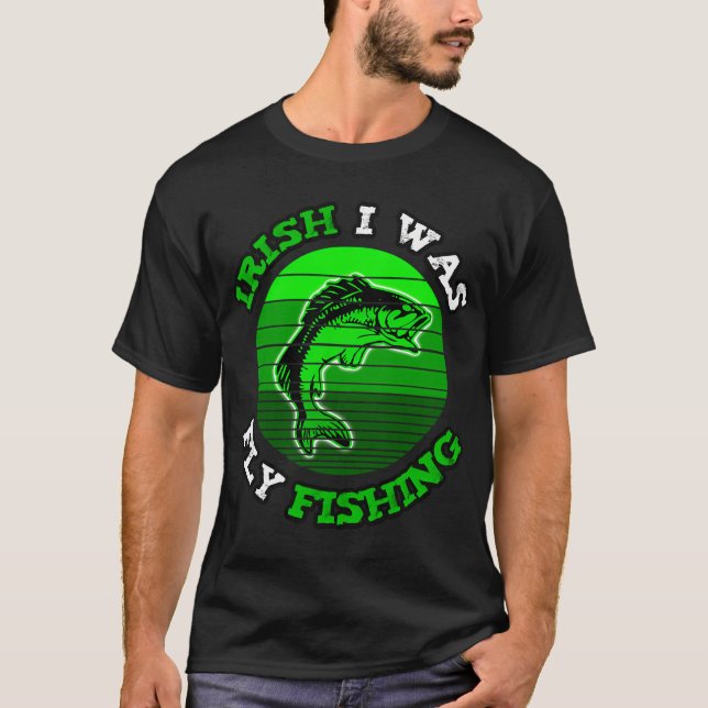 Irisch war ich Fliegenfischen T-Shirt (Vorderseite)