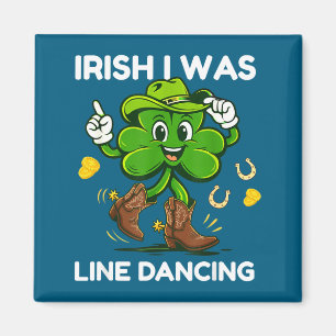 Irisch war ich Line Dance lustig St. Patricks Day Magnet