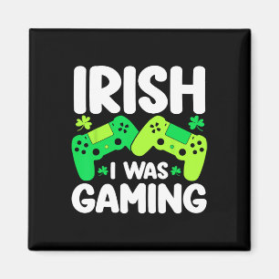Irisch war ich lustig beim Gamen am St. Patrick's  Magnet