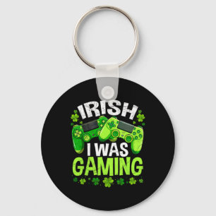 Irisch war ich lustig beim Gamen am St. Patrick's Schlüsselanhänger