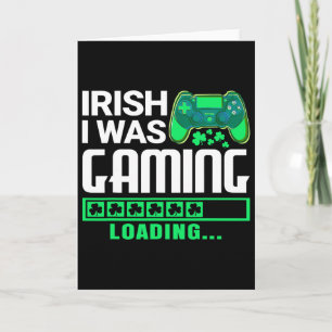 Irisch war ich lustiger St. Patricks-Tag-Gamer-Jun Karte