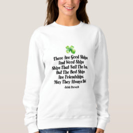 Irische Freundschaftsschiffe Sprichwort Vierblattk Sweatshirt