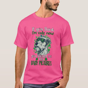 Irische Hunde, wenn Sie denken, ich bin Niedlich b T-Shirt