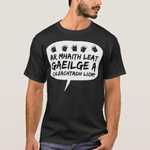 Irische Sprache will du, Gaelic mit T-Shirt