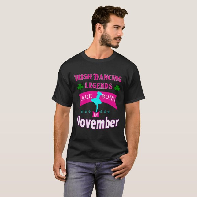 Irische Tanzenlegenden sind im November geboren T-Shirt (Vorne ganz)