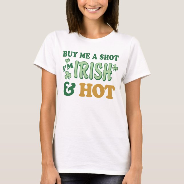 Irischen u. heißen St Patrick T-Shirt (Vorderseite)