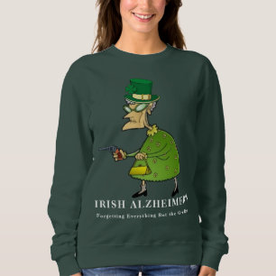 Irischer Alzheimer St. Patrick's Day Humor Sweatshirt
