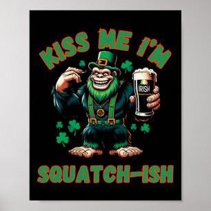 Irischer Bigfoot - Küss mich am St. Patricks Tag - Poster