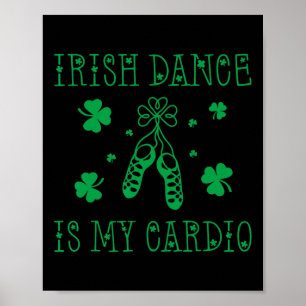 Irischer Tanz ist mein Cardio St. Patricks Tag  Poster