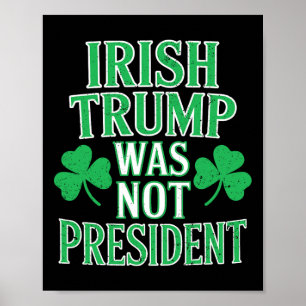Irischer Trump war nicht Präsident Lustig Anti Tru Poster