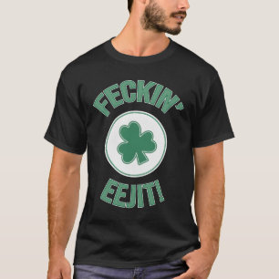 Irisches Irland Feckin Eejit Slang T-Shirt