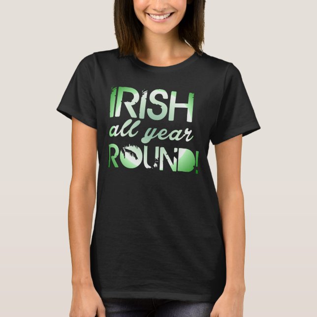 Irish All Year Round T-Shirt (Vorderseite)