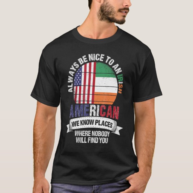 Irish American We know Places where Country Irelan T-Shirt (Vorderseite)