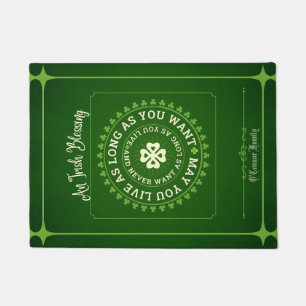 Irish Blessing Dürfen Sie so lange leben, wie Si Fußmatte