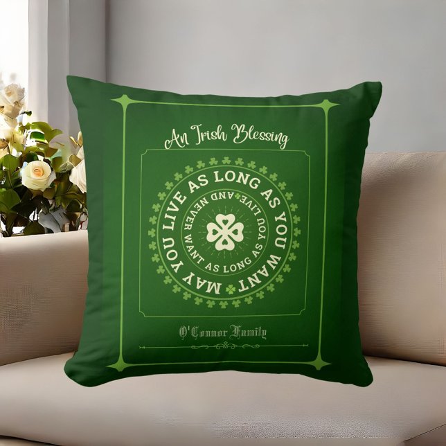 Irish Blessing | Dürfen Sie so lange leben, wie Si Kissen (Irish Blessing | May You Live as Long as You Want Throw Pillow)
