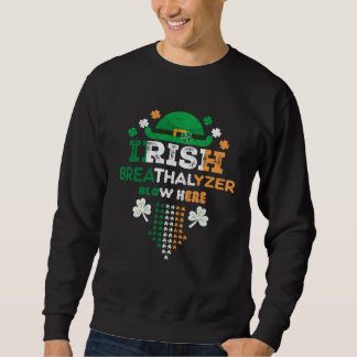 Irish Breathalyzer Blow Here St Paddy s Day Sweatshirt