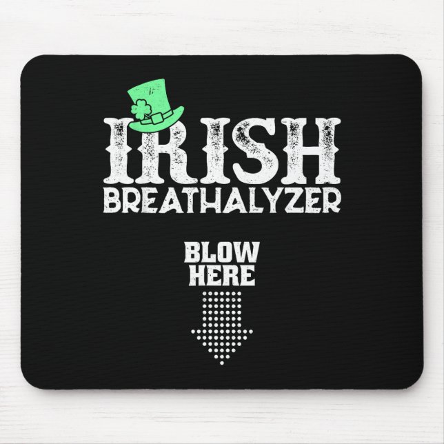 Irish Breathalyzer Blow Here St. Patrick's Day Dri Mousepad (Vorne)