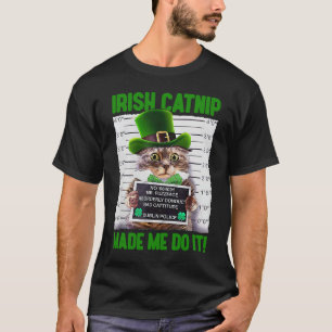 Irish Catnip macht mich zu einem glücklichen St. P T-Shirt