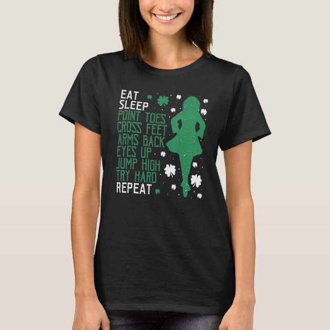 Irish Dance Ceili Instructor Stepdance Eat Sleep R T-Shirt (Vorderseite)