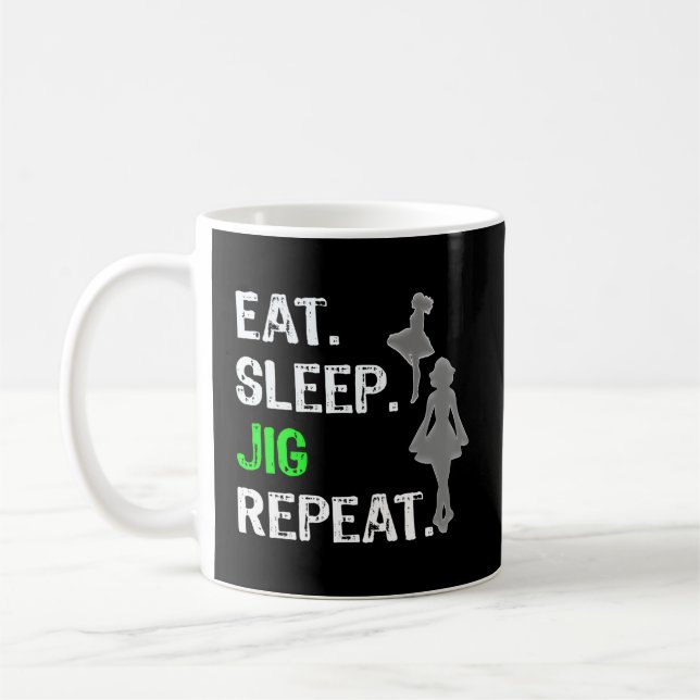 Irish Dance Eat Sleep Jig Repeat Kaffeetasse (Links)