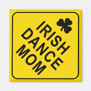 Irish Dance Mom Magnet