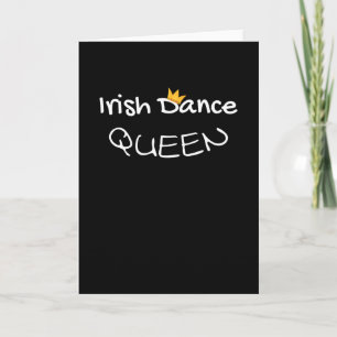 Irish Dance Queen   Irish Dancing St. Patricks Day Karte