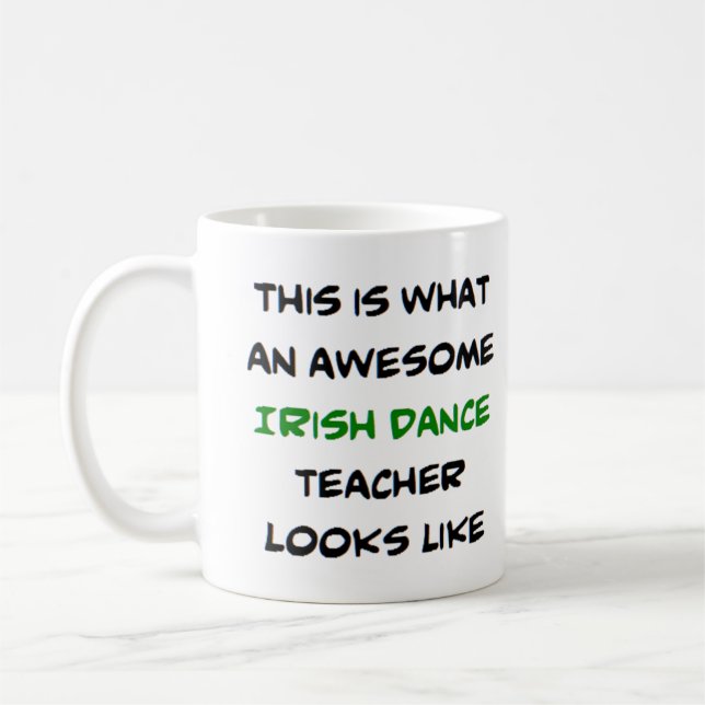 irish dance teacher, awesome kaffeetasse (Links)