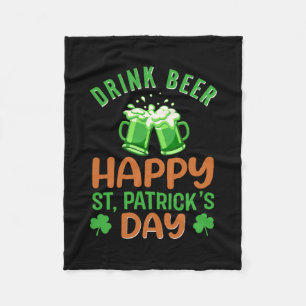 Irish Drink Beer Happy St Patrick S Day Fleecedecke