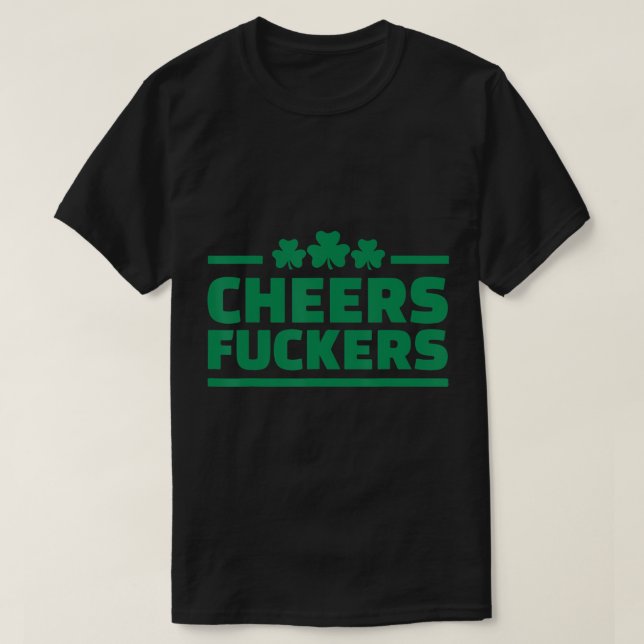 Irish Drinking Party Cheers St Patrick's Day Funny T-Shirt (Design vorne)